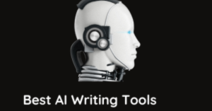 Best AI Writing Tools